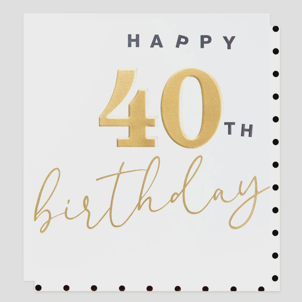 Age 40th Card: Gold Foil - Gold - Caroline Gardner