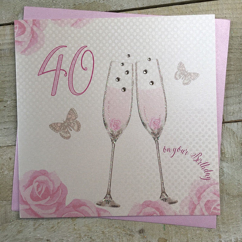Age 40th Card: Champagne Flutes Hand Finished Crystals & Glitter - Pale Gold - White Cotton Cards