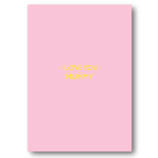 Mothers Day Card: Gold Foil I Love You Mummy - Light Pink