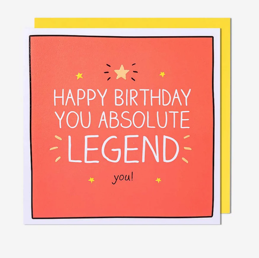 Male Birthday Card: You Absolute Legend You!   Happy Jackson - Pigment