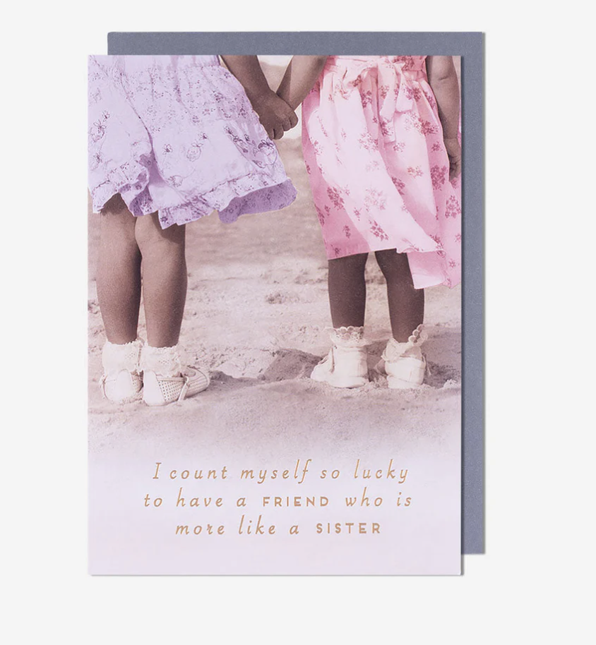 Friend Card: So Lucky Friend More Like Sister   Love Unlimited - Pigment