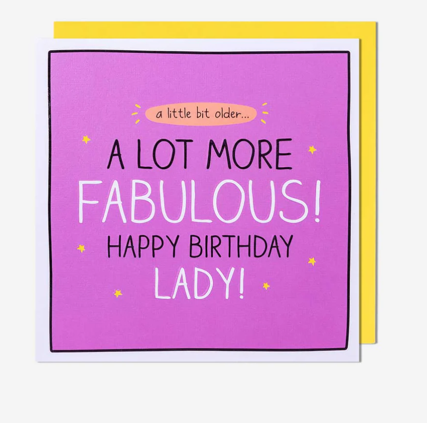 Female Birthday Card: A Lot More Fabulous!   Happy Jackson - Pigment