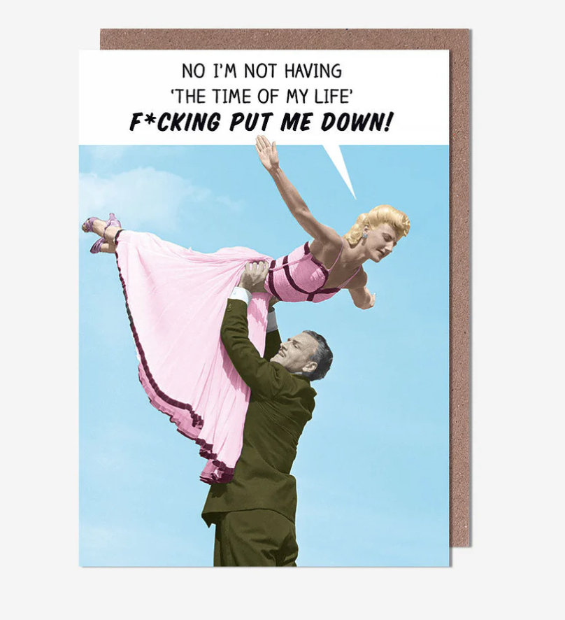Female Birthday Card: Having the time of my life   Rib Ticklers - Pigment