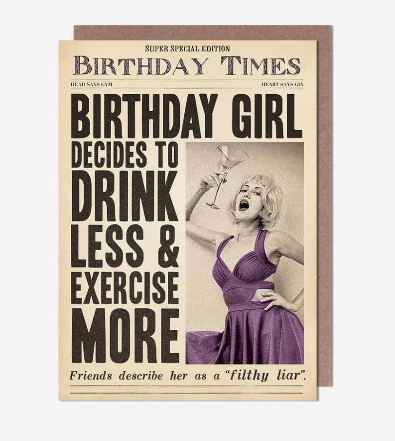 Female Birthday Card: Drink less & exercise more   Fleet Street - Pigment