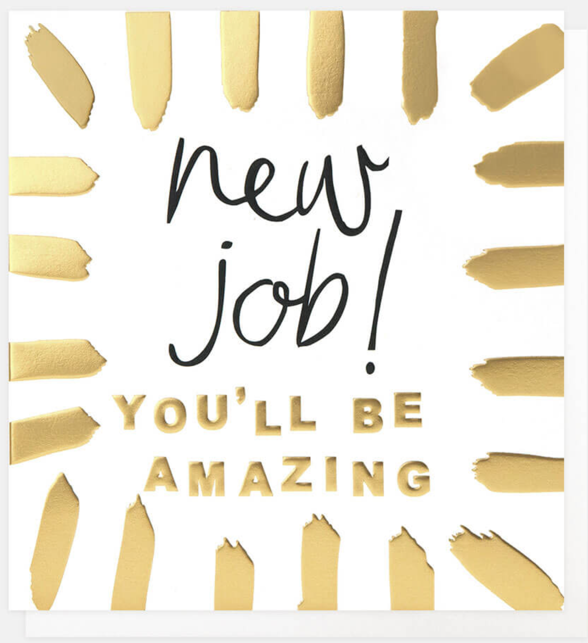 New Job Card: You'll Be Amazing  Gold Foil - Caroline Gardner