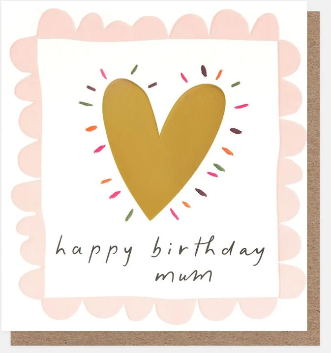 Mum Card: GOLD FOIL Heart Happy Birthday - Caroline Gardner