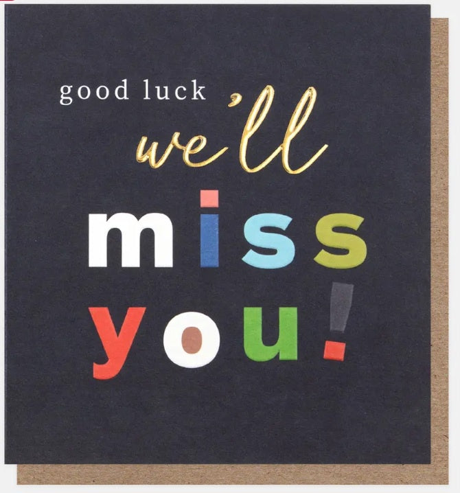 Leaving Card: Good Luck we Will Miss You - Blue - Caroline Gardner
