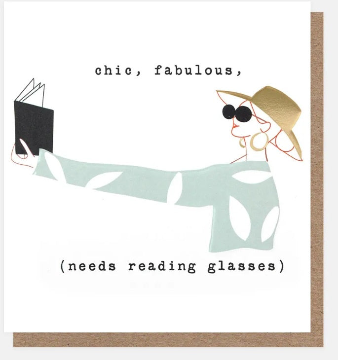 Birthday Card: Chic Fabulous Needs Reading Glasses - Caroline Gardner