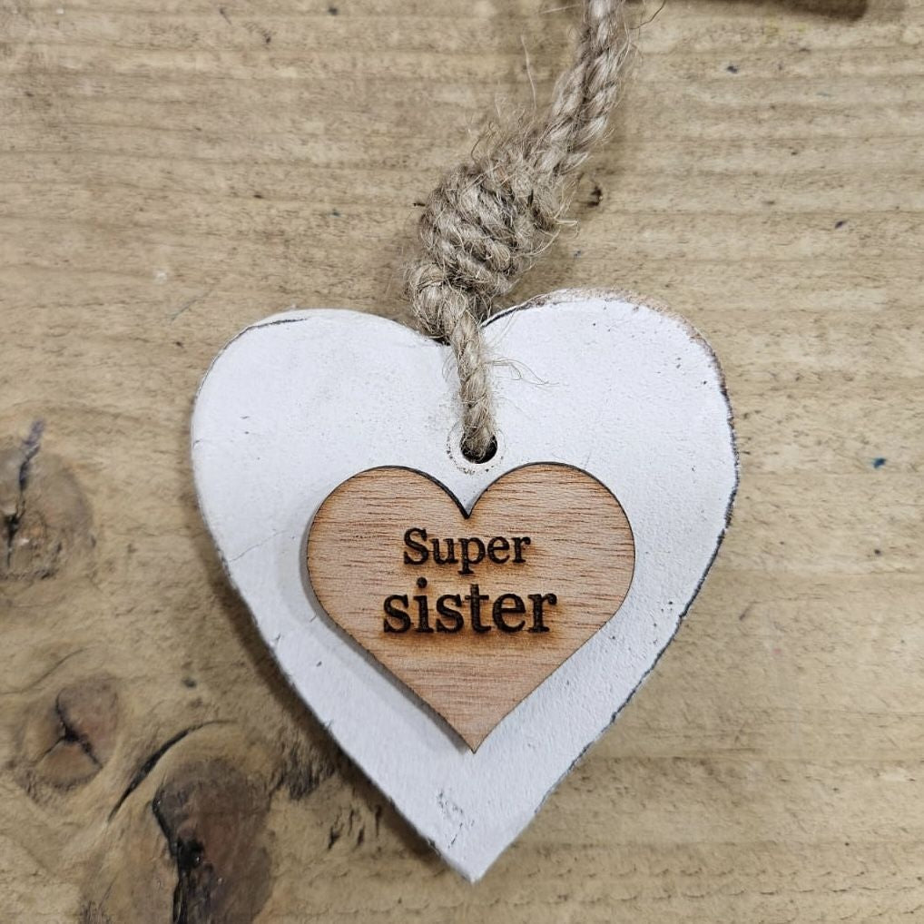 Chunky Super Sister  Hanging Heart Wood Sentiment Decoration - White w Natural  Heart Tag
