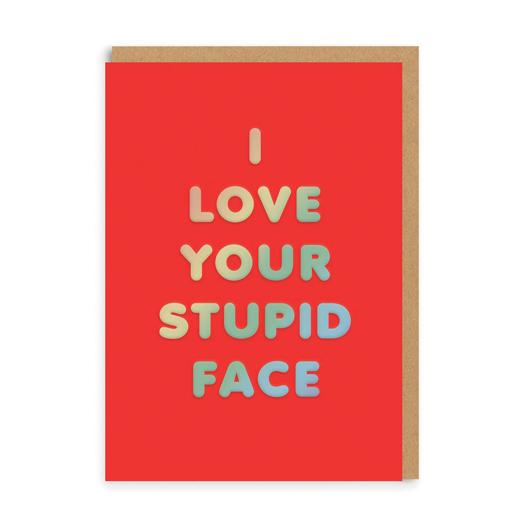 Valentines Card: Stupid Face A6 Greeting  - Ohh Deer