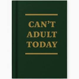 Notebook: A7 Can't Adult Today Fabric Hardback - Ohh Deer