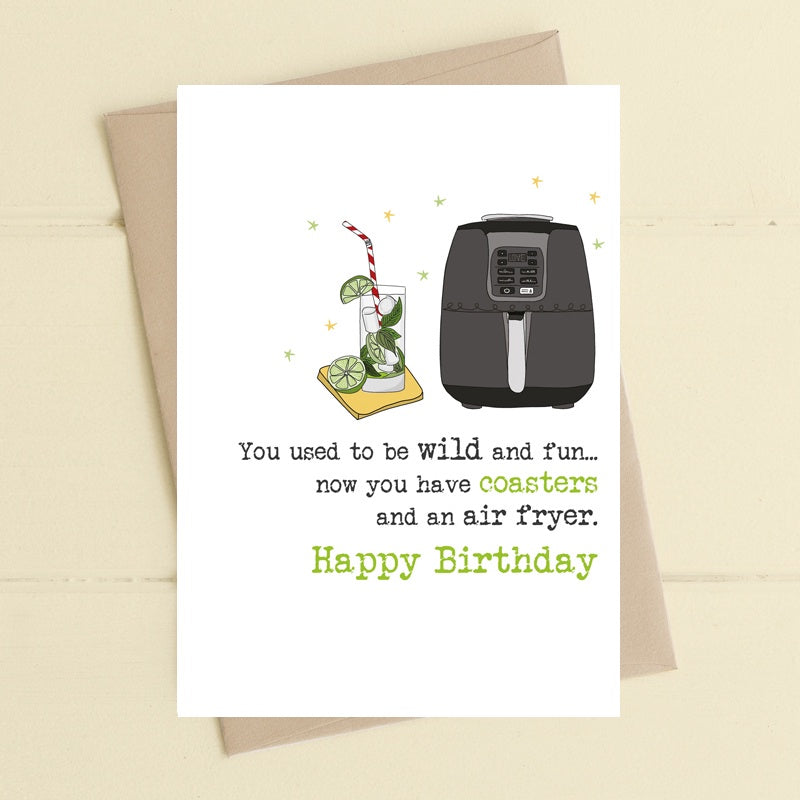 Birthday Card: Used To Be Wild & Fun Now You Have Coasters - Dandelion Stationary