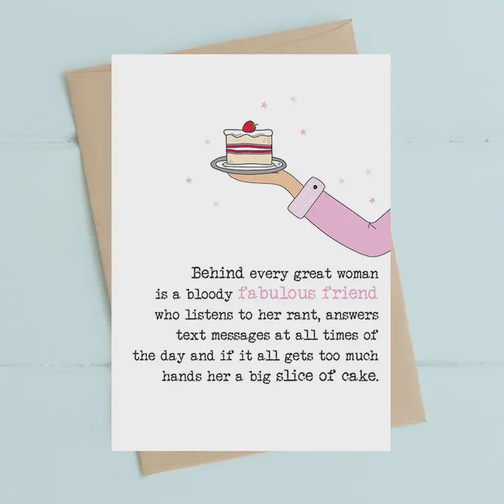 Friend Card: Behind Every Great Woman - Fabulous Friend - Dandelion Stationery
