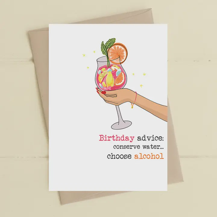 Birthday Card: Birthday Advice - Conserve Water, Choose Alcohol - Dandelion Stationery
