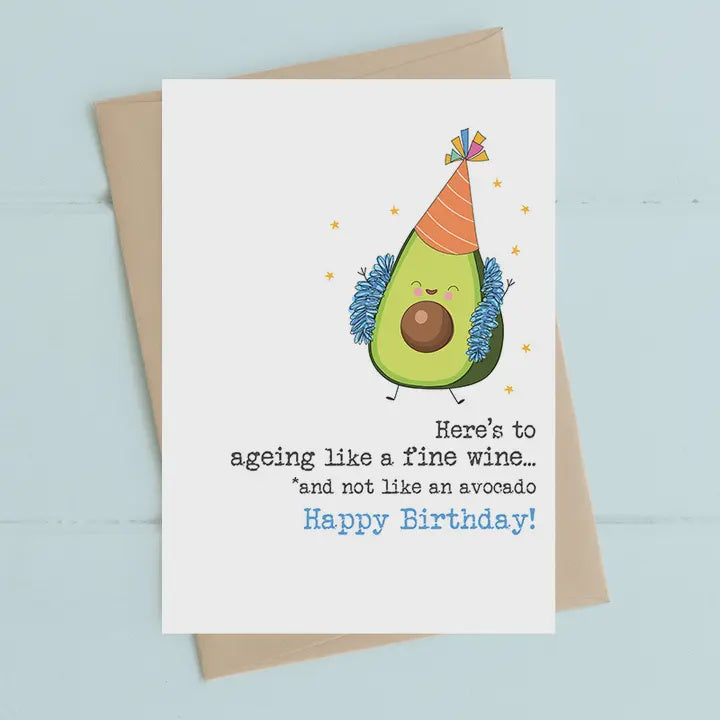Birthday Card: Ageing Like an Avocado -Dandelion Stationery