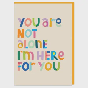 Thinking of You Card: You are not alone Bright - Multicolour - Raspberry Blossom