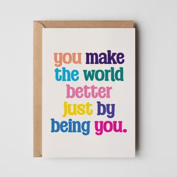 Friend Card: You Make The World Better - Timmy Loves