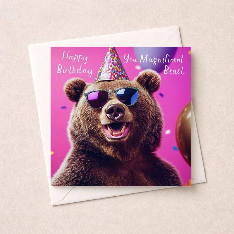 Birthday Card: Bear You Magnificent Beast - Hammond Gower