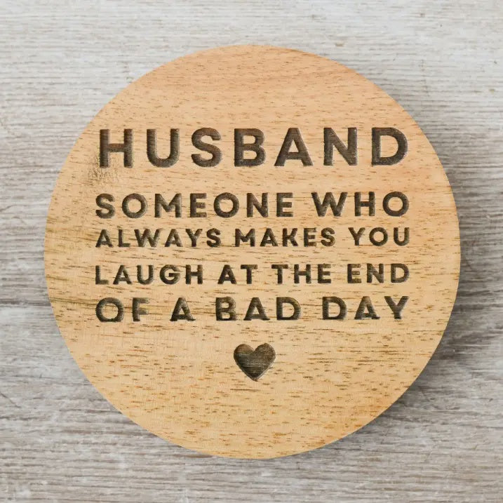 Coaster: Wood Round Husband Makes You Laugh - Brown - Gainsborough Giftware