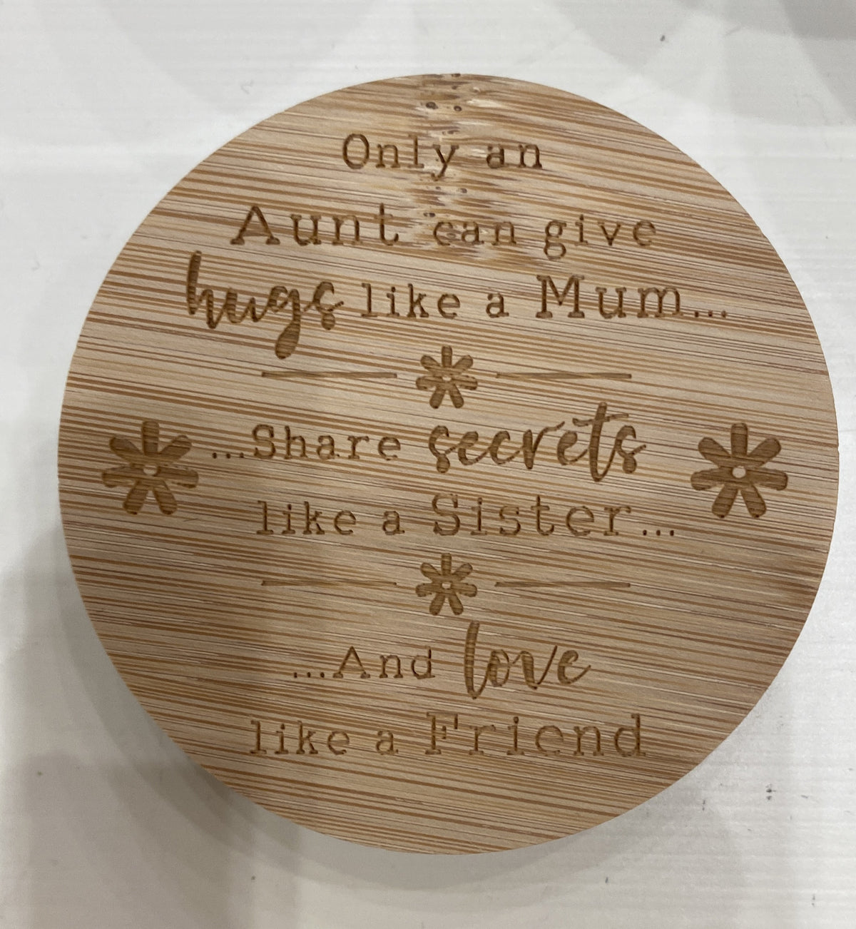 Candle Lid: Wood Engraved Message Only an Aunt can give Hugs like a Mum, share secrets like a Sister a -  - Light Up Your Life
