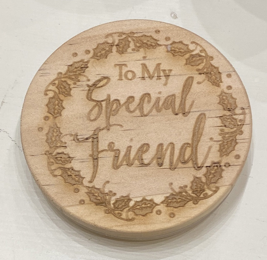 Candle Lid: Wood Christmas Engraved Message -  To My Special Friend