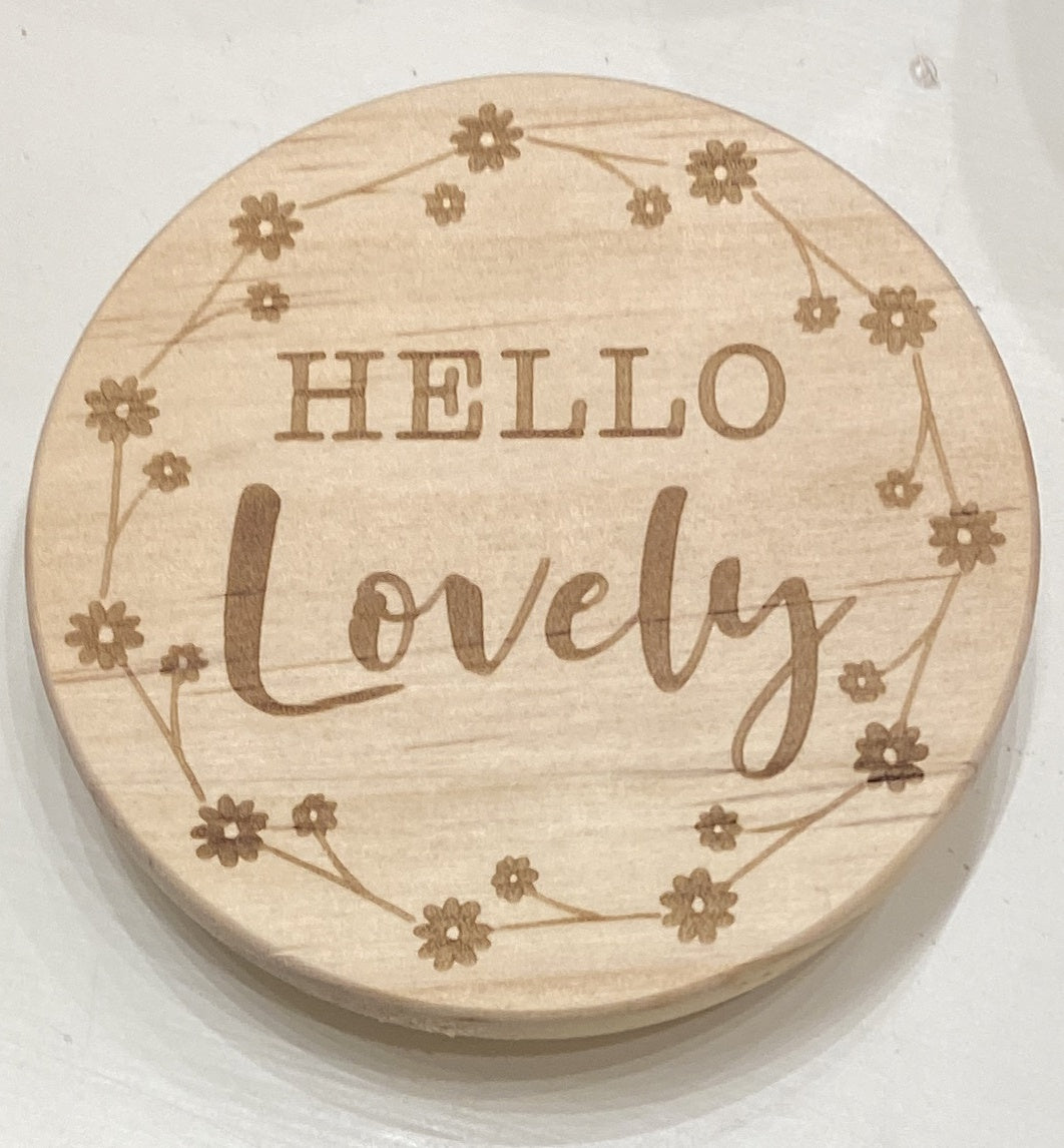 Candle Lid: Wood Engraved Message Hello Lovely -  - Light Up Your Life