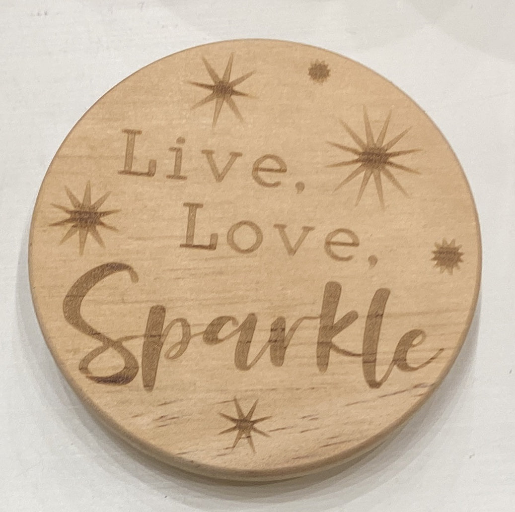 Candle Lid: Wood Engraved Message - Live Love Sparkle