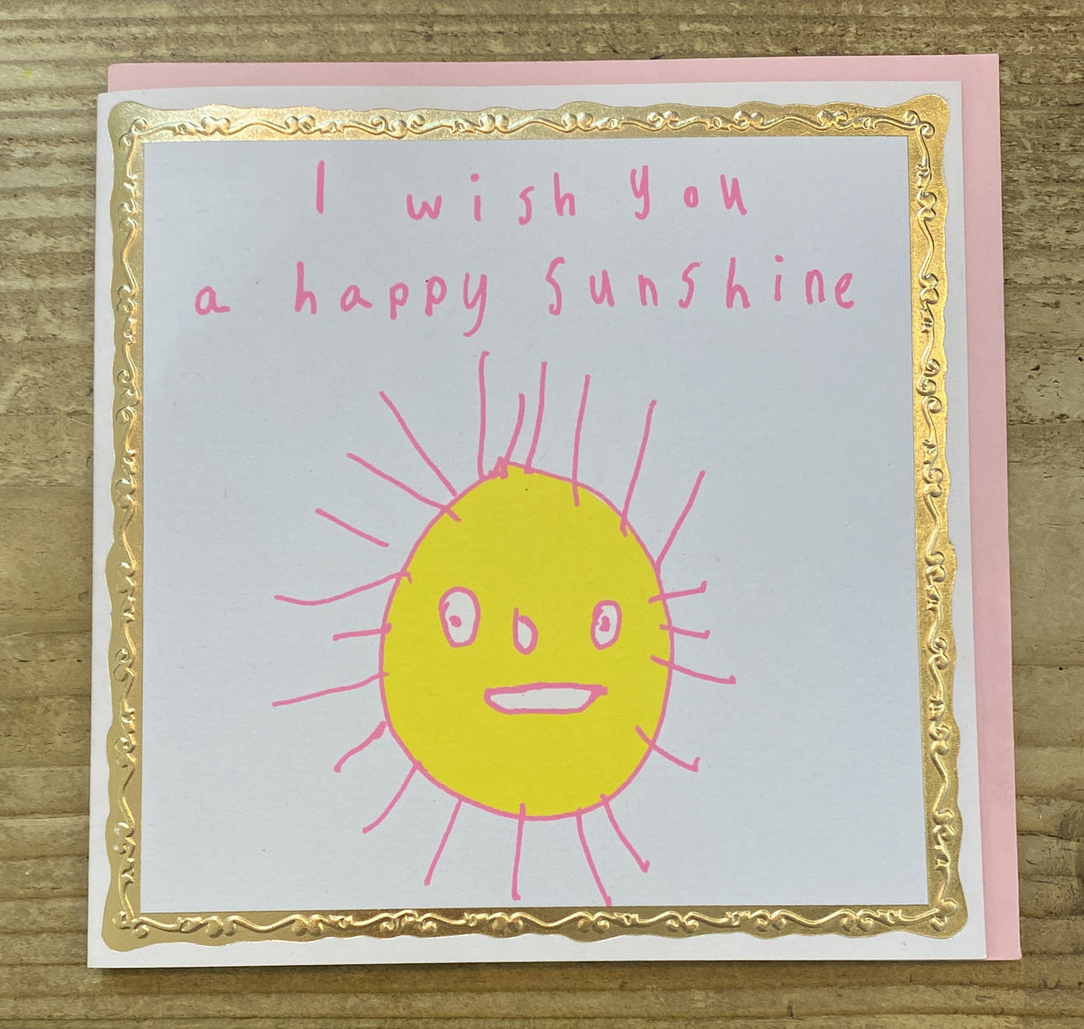 Card: I Wish You A Happy Sunshine Sun - Metallic Gold - Art House Unlimited