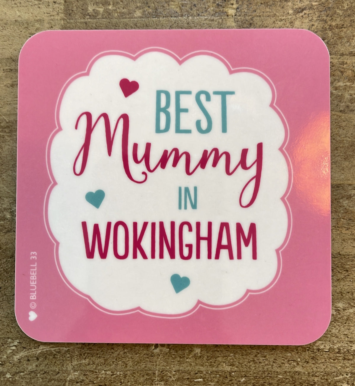 Wokingham Coaster: Best Mummy Speech Bubble - Pink