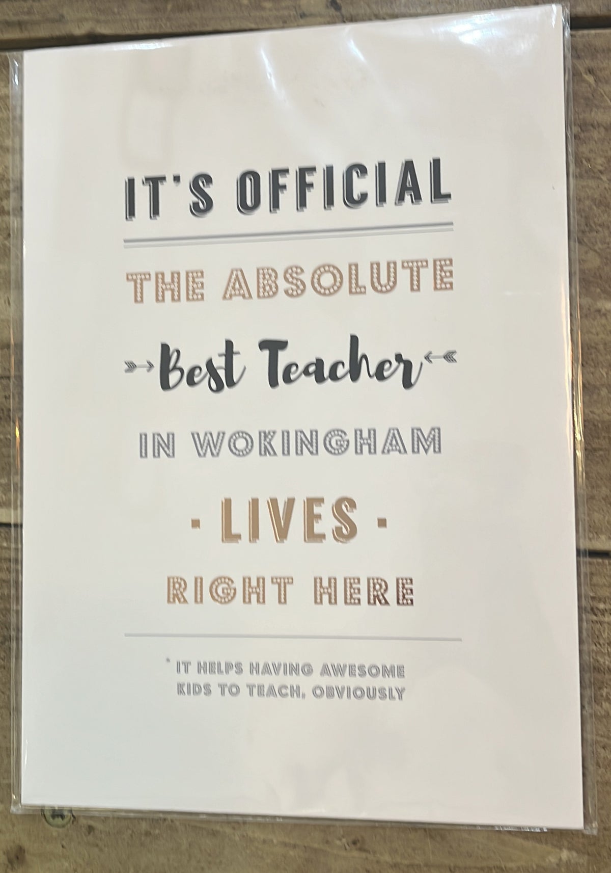 Print: Card A4 Rose Gold Foil Its Official The Absolute Best Teacher In Wokingham Lives Right Here - White - Coulson Macleod