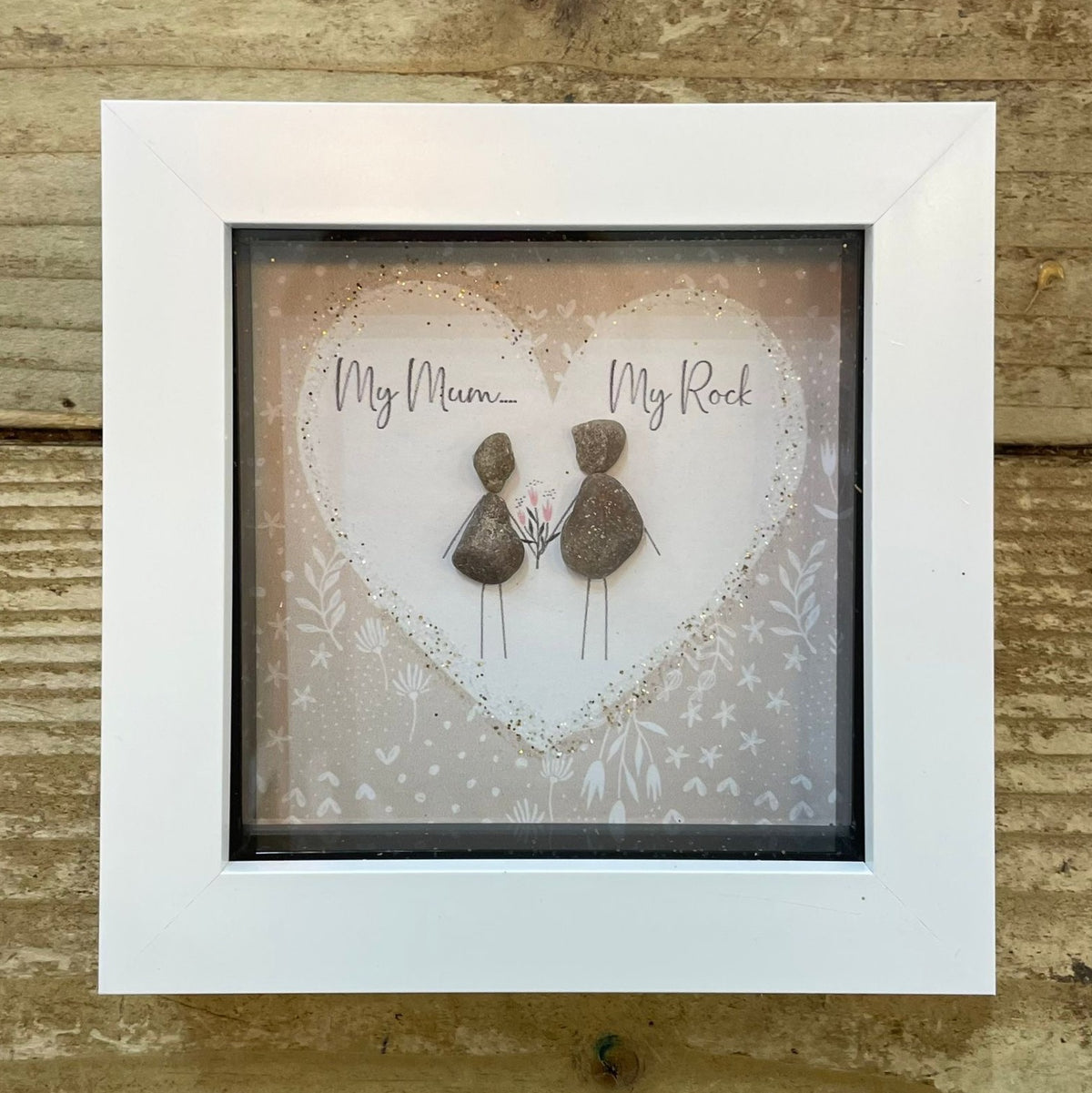 Pebble Picture: My Mum My Rock - White Box Frame - La de Da Living
