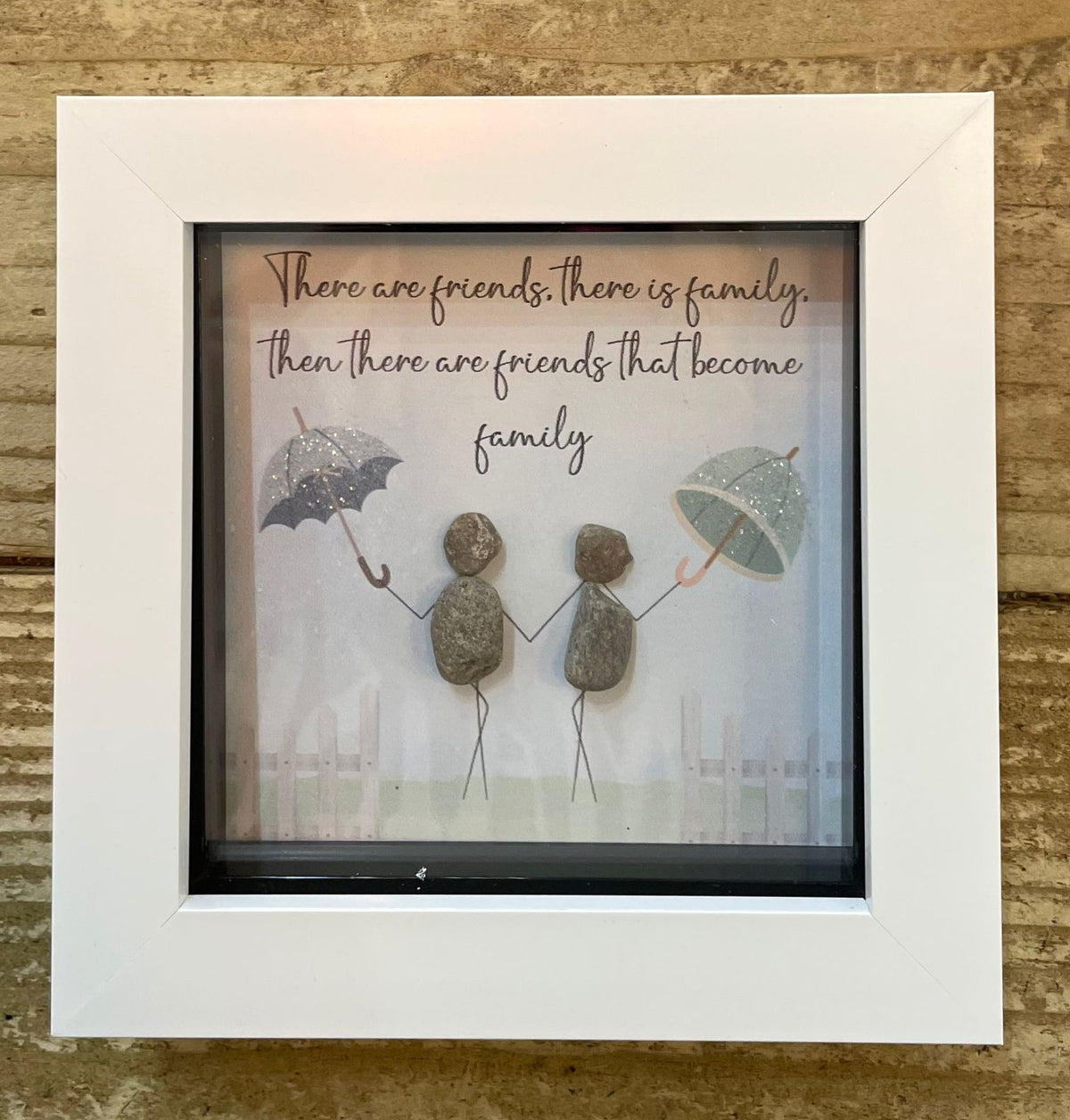 Pebble Picture: Friend - There are Friends & There are Family Glitter Umbrella- White Box Frame - La de Da Living