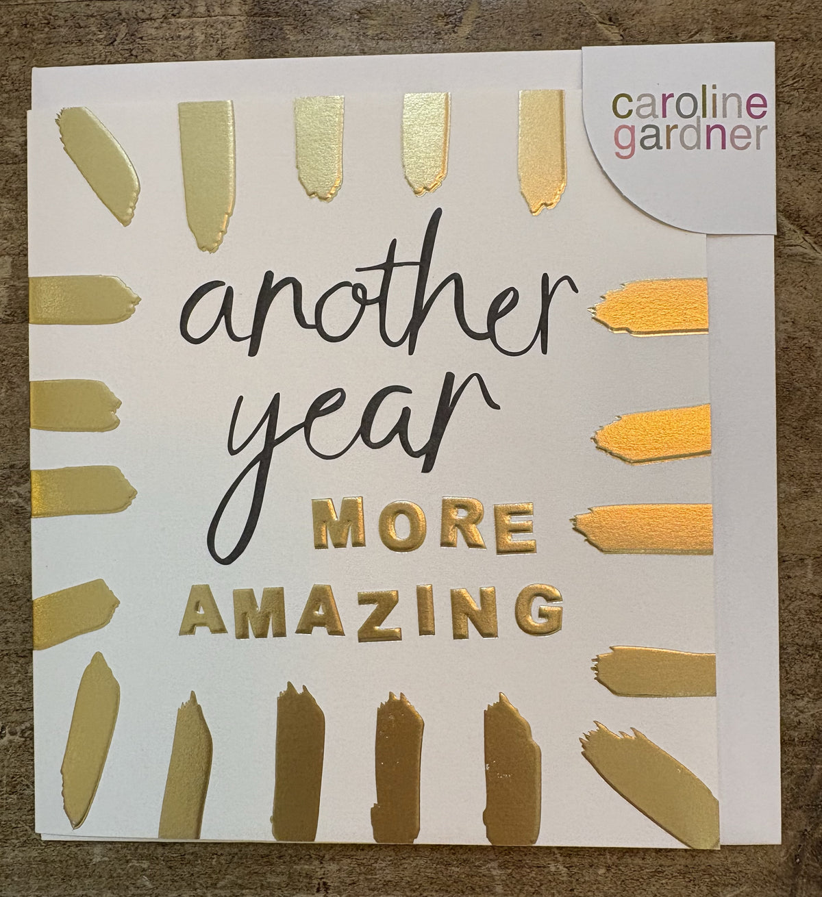 Birthday Card: GOLD FOIL More Amazing with Gold Burst Border Embossed - Caroline Gardner