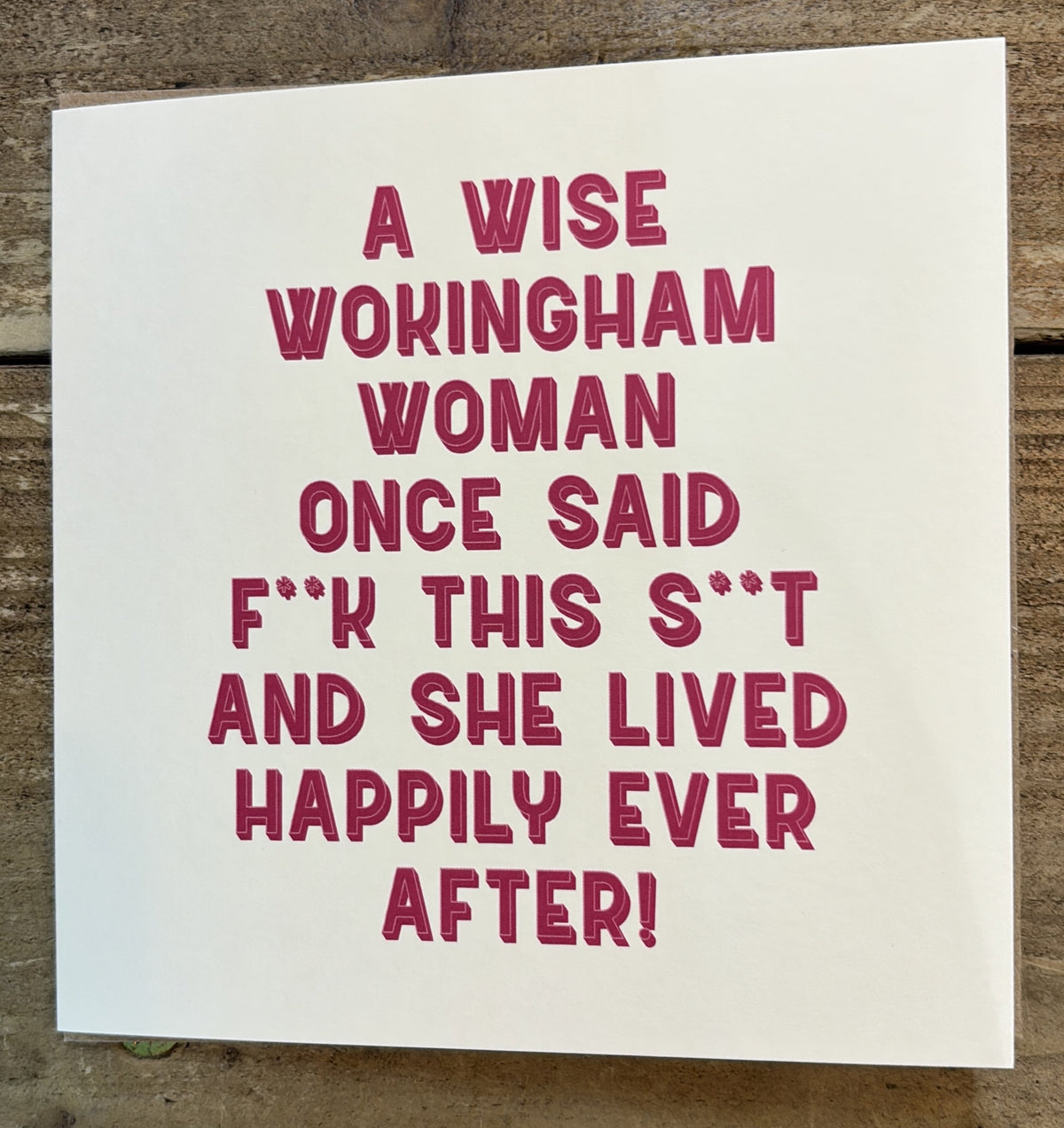 Birthday Card: A Wise Wokingham Women F**k This S**t - Timmy Loves