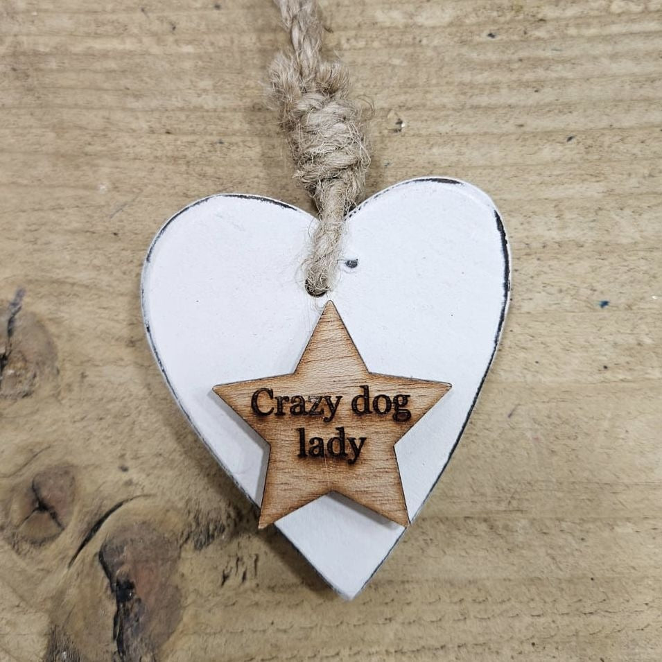Chunky Crazy Dog Lady Hanging Heart Wood Sentiment Decoration - White w Natural Star Tag