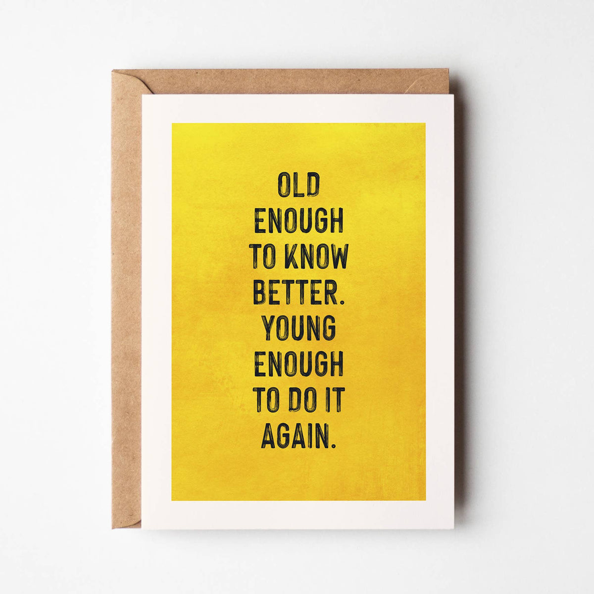 Birthday Card: Young Enough To Do It Again - Timmy Loves