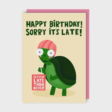 Birthday Card: Happy Birthday Sorry It's Late - Yellow - Lucy Maggie