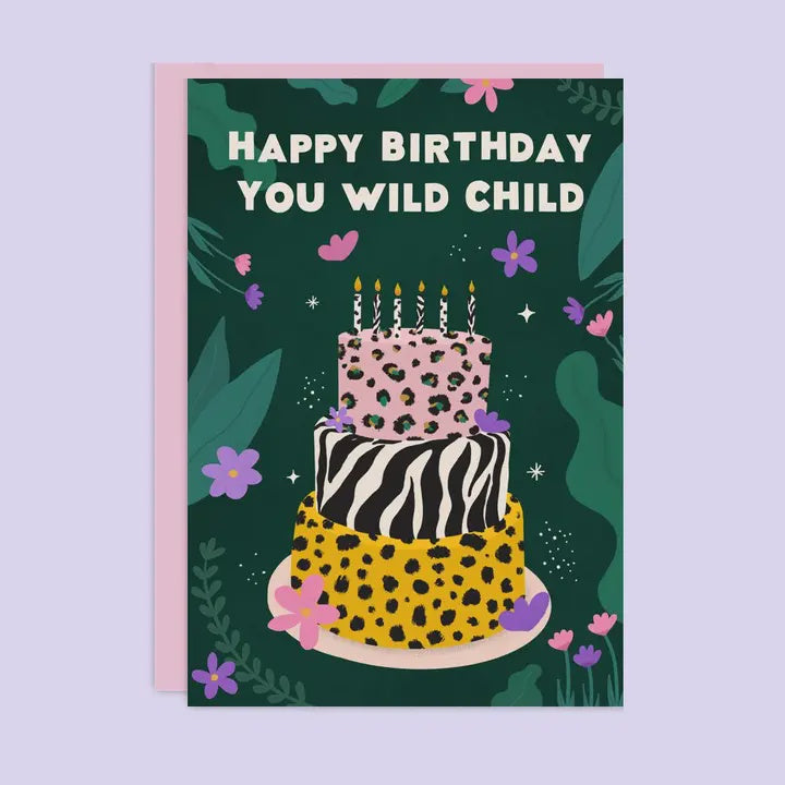 Birthday Card: Happy Birthday You Wild Child - Tikkled Pink