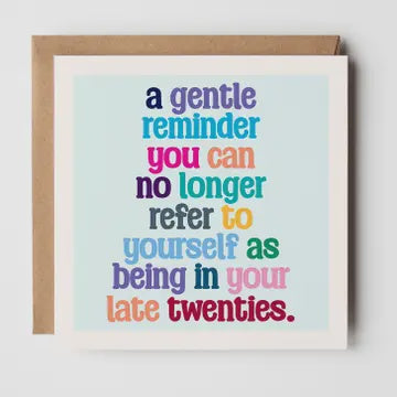 Birthday Card: You Are No Longer In your Twenties - Timmy Loves