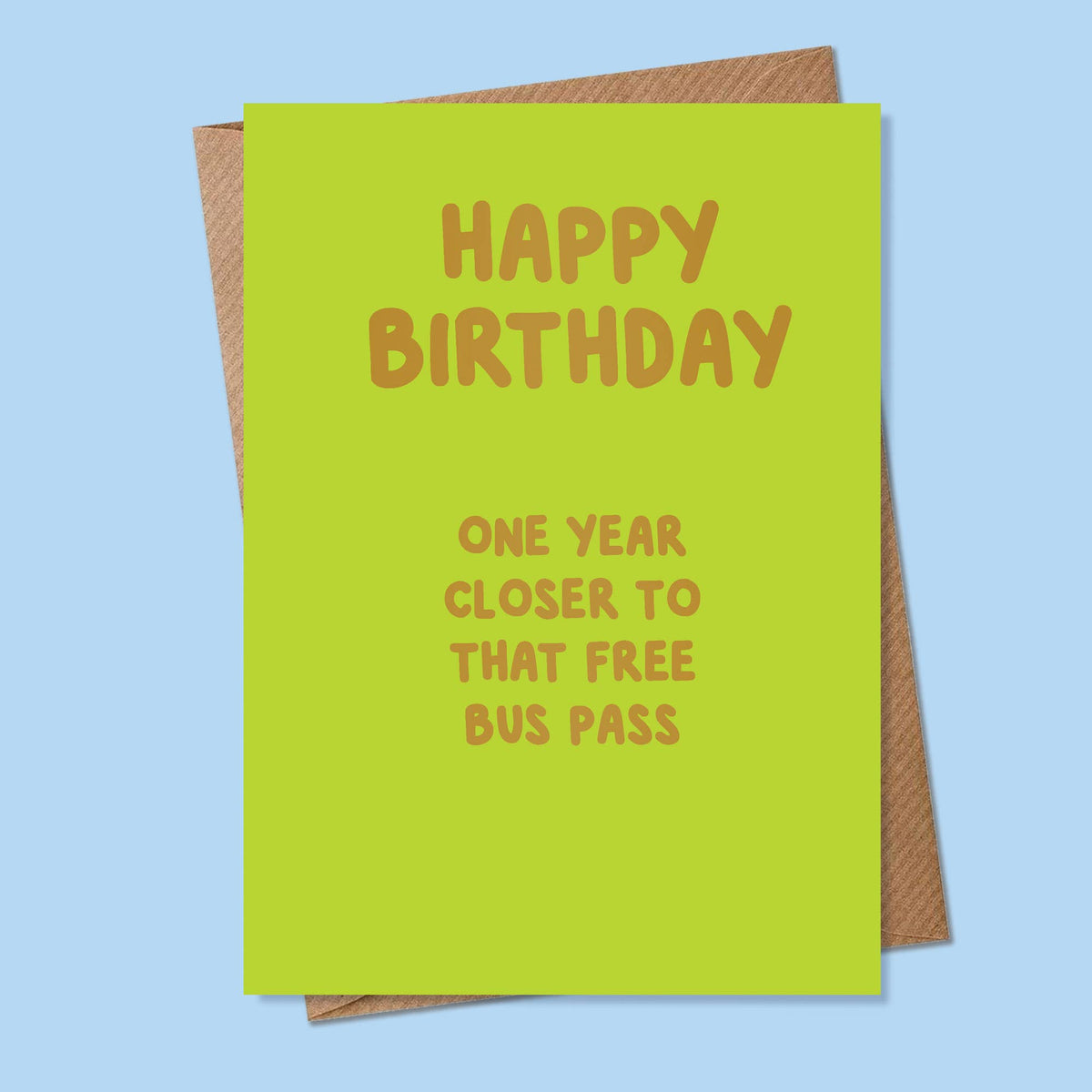 Birthday Card: One Year Closer To That Free Bus Pass  - MarcoLooks