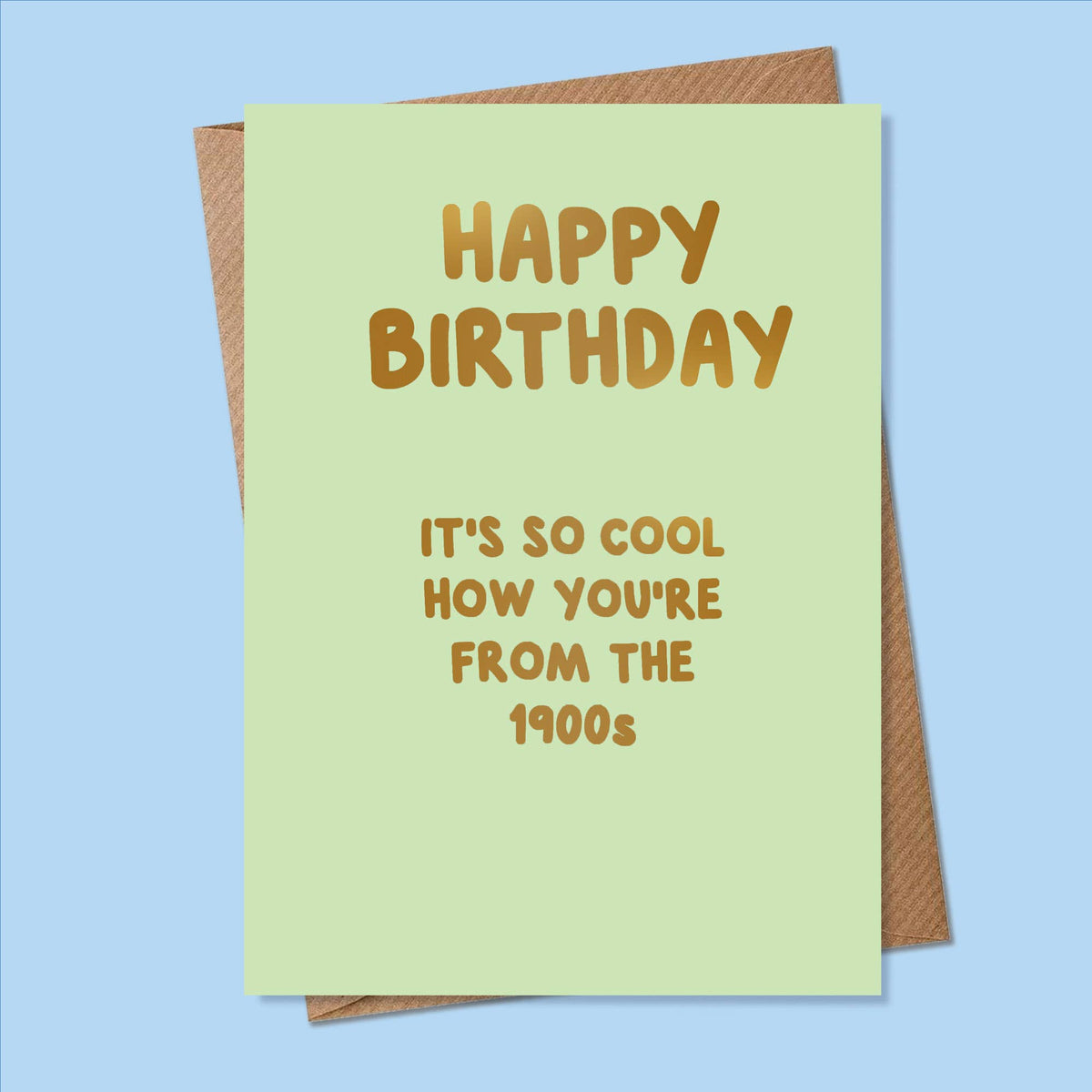 Birthday Card: You Are From The 1900's  - MarcoLooks