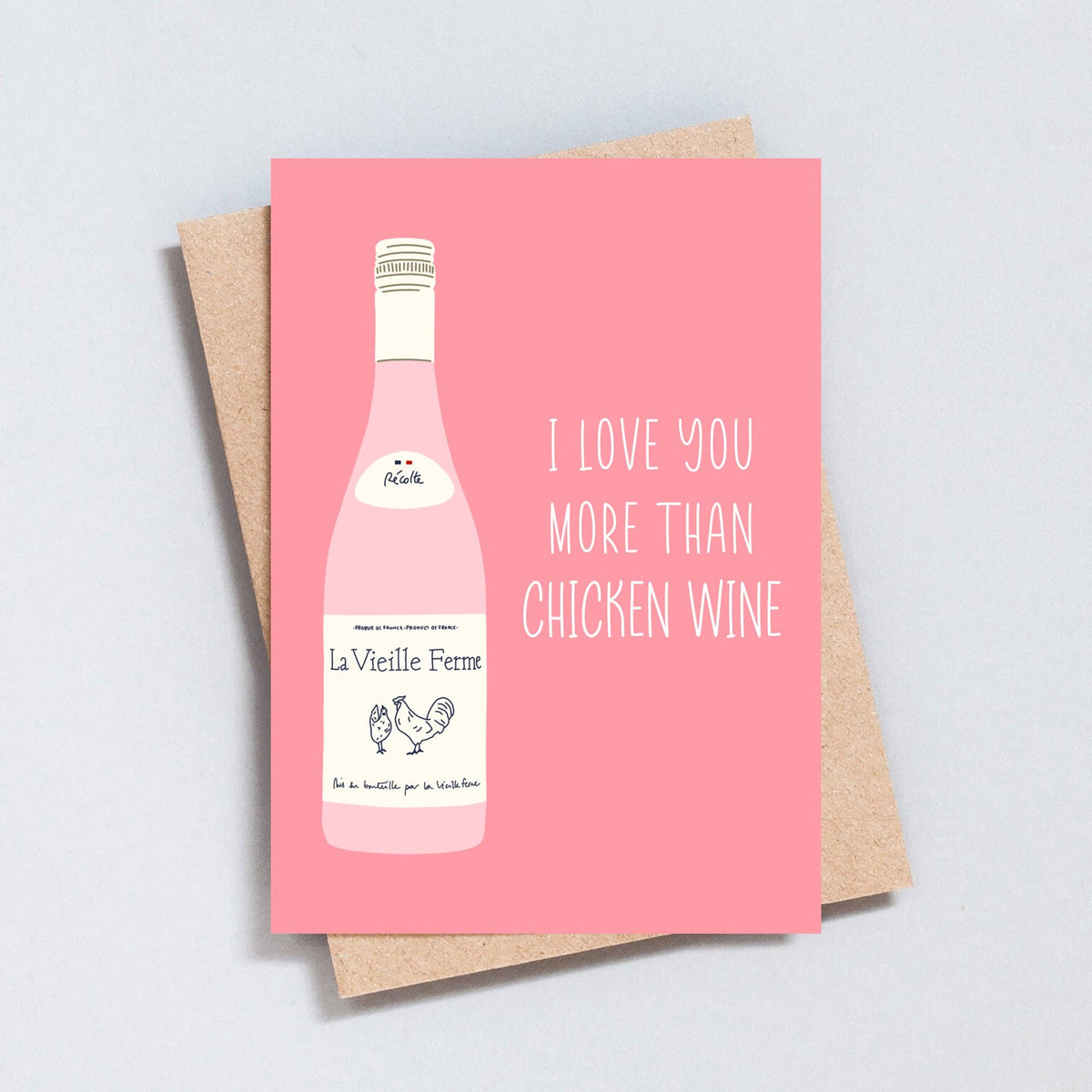 Birthday Card: I Love You More Than Chicken Wine - The Type Club