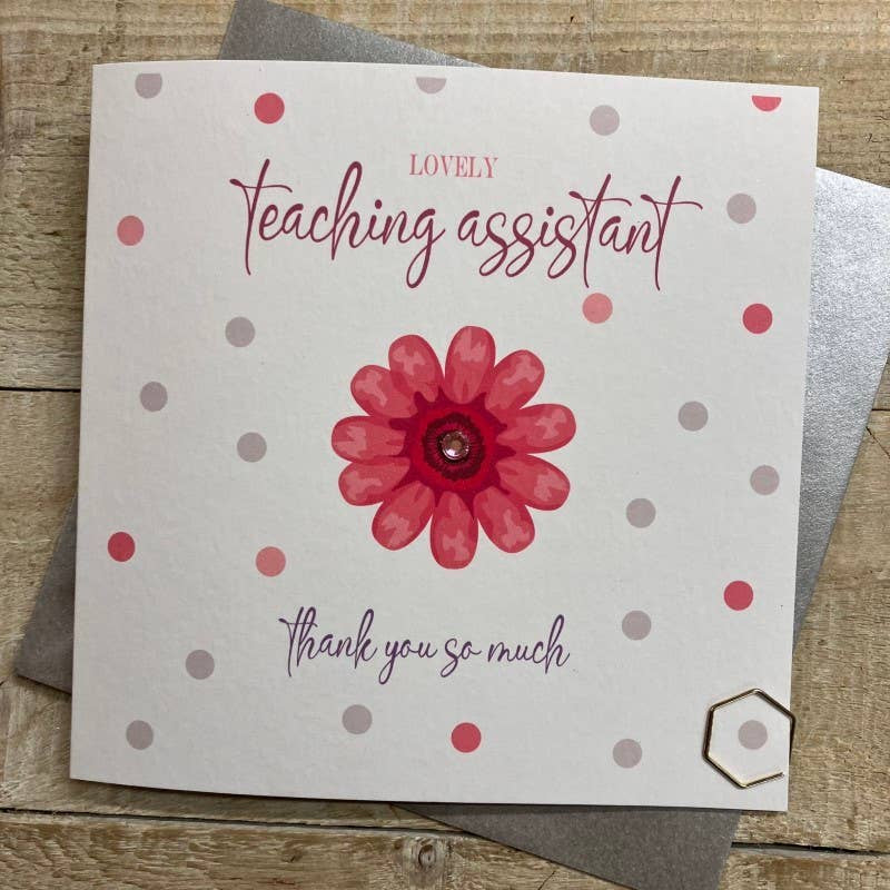 Thank You Teacher Assistant Card: Pink Flower - Hand Finished  - White Cotton