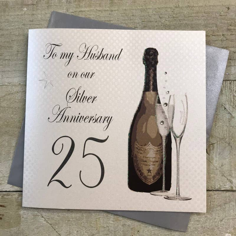 Anniversary Card: Silver 25th Anniversary To My Husband Champagne Bottle & Glasses Hand Finished - White Cotton Cards