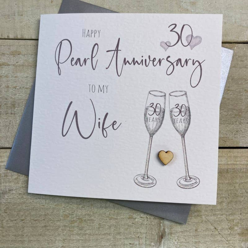 Anniversary Card: Pearl 30th To My Wife Wooden Heart  Handmade Crystals - White Cotton Cards
