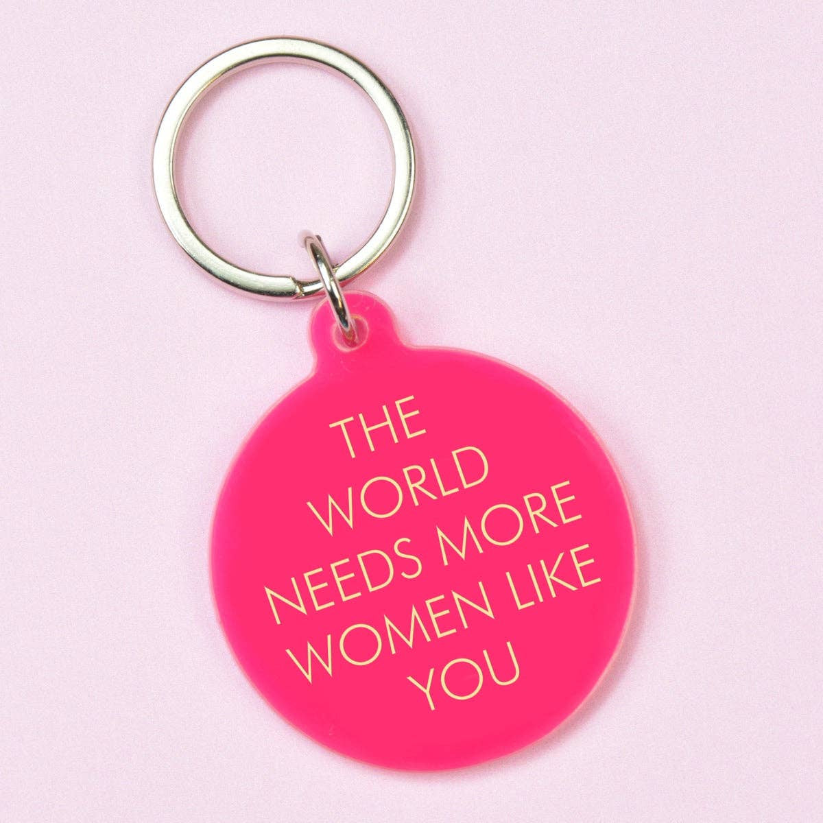 Key Ring: The World Needs More Women Like You - Pink  - Flamingo Candles