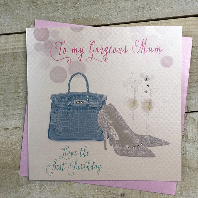 Mum Card: Gorgeous Mum - Handbag & Shoes Hand Finished Crystals & Glitter - White - White Cotton Cards