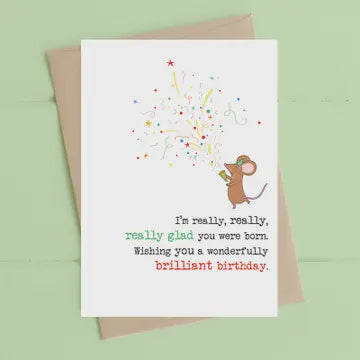 Birthday Card: Really Glad You Were Born - DANDELION Stationary