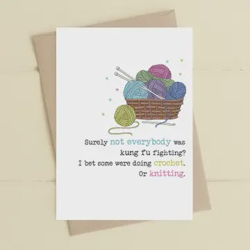Birthday Card: I Bet You Were Doing Crochet Or Knitting  - DANDELION Stationary