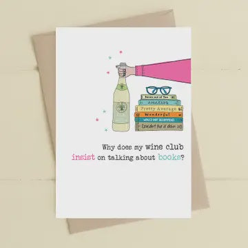 Birthday Card: Why Does A Wine Club Talk About Books  - DANDELION Stationary